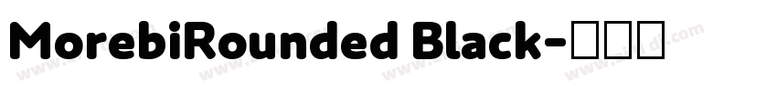 MorebiRounded Black字体转换